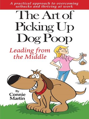 cover image of The Art of Picking up Dog Poop- Leading from the Middle